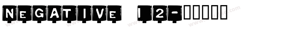 Negative 12字体转换
